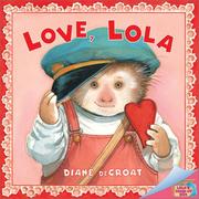 Cover of Love, Lola by Diane De Groat