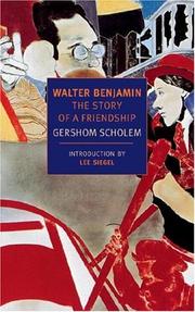 Cover of Walter Benjamin : the story of a friendship by Gershon Scholem