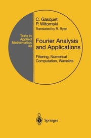Cover of Fourier Analysis and Applications: Filtering, Numerical Computation, Wavelets (Texts in Applied Mathematics) by Claude Gasquet