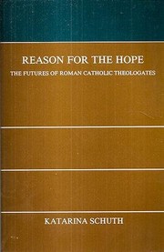 Cover of Reason for the hope by Katarina Schuth