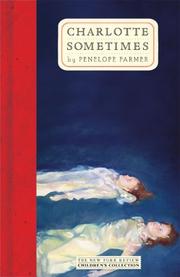 Front cover of Charlotte Sometimes (The New York Review Children's Collection) by Penelope Farmer