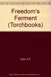 Front cover of Freedom's ferment by Alice Felt Tyler