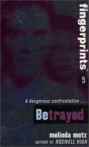 Front cover of Betrayed by Melinda Metz