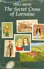 Front cover of The secret cross of Lorraine by Thea Brow