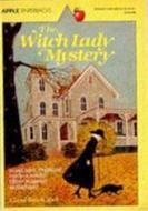 Front cover of The witch lady mystery by Carol Beach York