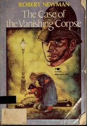 Front cover of The case of the vanishing corpse by Robert Newman