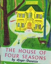 Front cover of The house of four seasons by Roger Duvoisin