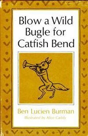 Cover of Blow a wild bugle for Catfish Bend by Ben Lucien Burman