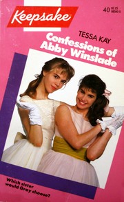 Front cover of Confessions Of Abby Winslade by Tessa Kay