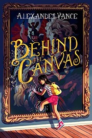 Cover of Behind the Canvas by Alexander Vance