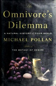 Front cover of Omnivore's Dilemma. A Natural History of Four Meals by Michael Pollan
