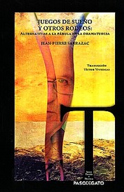 Cover of Juegos de sue?o y otros rodeos : alternativas a la fabula en la dramaturgia by Jean-Pierre Sarrazac