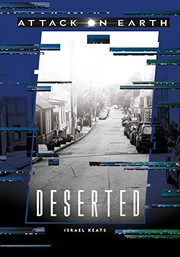 Front cover of Deserted (Attack on Earth) by Israel Keats