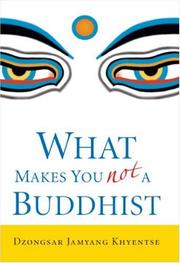 Cover of What makes you not a Buddhist by Dzongsar Jamyang Khyentse