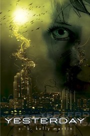 Front cover of Yesterday by C. K. Kelly Martin