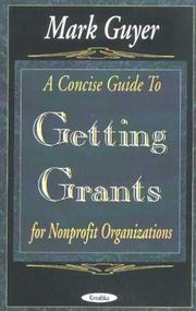 Front cover of A concise guide to getting grants for nonprofit organizations by Mark Guyer