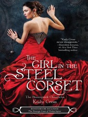 Cover of The Girl in the Steel Corset (The Steampunk Chronicles Book 1) by Kady Cross