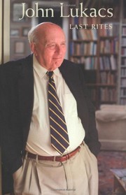 Cover of Last Rites by John Lukacs