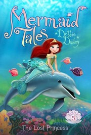 Front cover of The Lost Princess (Mermaid Tales, Book 5) by Debbie Dadey