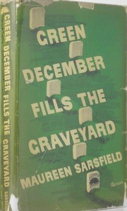 Front cover of Green December fills the graveyard by Maureen Sarsfield