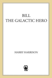 Cover of Bill the Galactic Hero by Harry Harrison