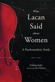 Front cover of What Lacan said about women by Colette Soler