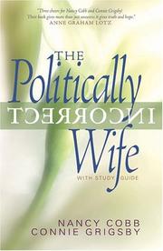 Front cover of The Politically Incorrect Wife by Nancy J. Cobb