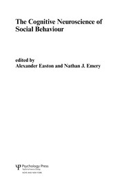 Front cover of The cognitive neuroscience of social behaviour by Alexander Easton