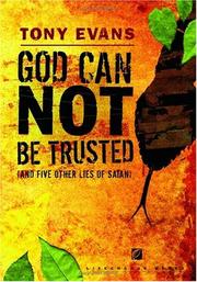 Front cover of God Can Not Be Trusted (and Five Other Lies of Satan) (LifeChange Books) by Tony Evans