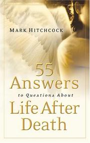 Front cover of 55 answers to questions about life after death by Mark Hitchcock