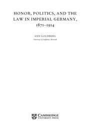 Front cover of Honor, politics and the law in imperial Germany, 1871-1914 by Ann Goldberg