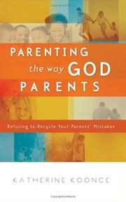Front cover of Parenting the way God parents by Katherine Koonce