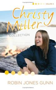 Cover of True Friends/Starry Night/Seventeen Wishes (The Christy Miller Series 7-9) (Christy Miller Collection, Volume 3) by Robin Jones Gunn