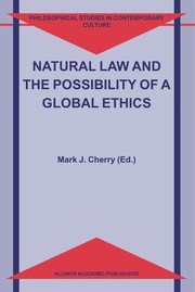 Front cover of Natural law and the possibility of a global ethics by Mark J. Cherry