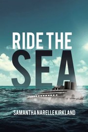 Front cover of Ride the sea by Samantha Narelle Kirkland