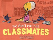 Cover of We Don't Eat Our Classmates by Ryan T. Higgins