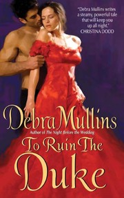 Front cover of To ruin the duke by Debra Mullins