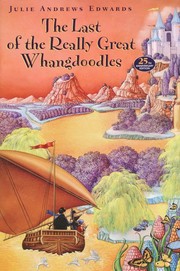 Front cover of The Last of the Really Great Whangdoodles by Julie Andrews