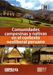 Front cover of Comunidades campesinas y nativas en el contexto neoliberal peruano by Jaime Urrutia.