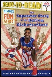 Front cover of The Superstar Story of the Harlem Globetrotters by Larry Dobrow