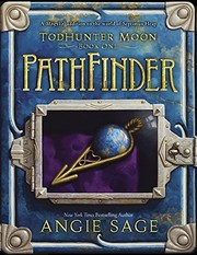 Front cover of TodHunter Moon, Book One: PathFinder (World of Septimus Heap) by Angie Sage