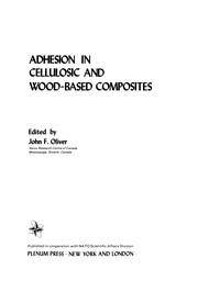 Front cover of Adhesion in Cellulosic and Wood-Based Composites by John F. Oliver