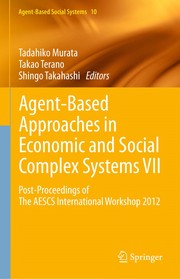 Front cover of Agent-Based Approaches in Economic and Social Complex Systems VII by Tadahiko Murata