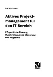 Front cover of Aktives Projektmanagement für den IT-Bereich by Erik Wischnewski