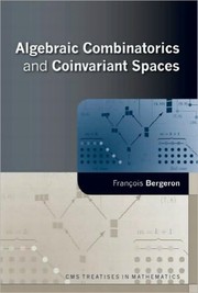 Front cover of Algebraic combinatorics and coinvariant spaces by François Bergeron