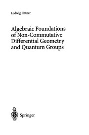 Front cover of Algebraic foundations of non-commutative differential geometry and quantum groups by Ludwig Pittner