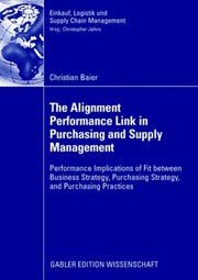 Front cover of The Alignment Performance Link in Purchasing and Supply Management by Christian Baier