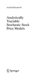 Front cover of Analytically Tractable Stochastic Stock Price Models by Archil Gulisashvili