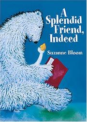 Cover of A splendid friend, indeed by Bloom, Suzanne