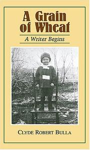 Front cover of A Grain Of Wheat by Clyde Robert Bulla